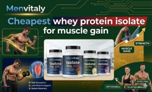 Cheapest whey protein isolate for muscle gain featuring top budget-friendly brands.
